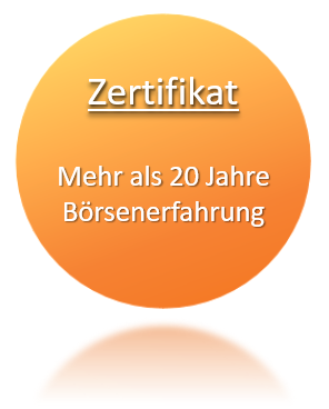 Zertifikat: Mehr als 20 Jahre Erfahrung an der Börse. Und das in einem professionellen Umfeld.